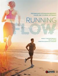 Running flow : immersion mentale pour une course optimale