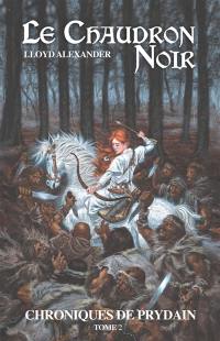 Les chroniques de Prydain. Vol. 2. Le chaudron noir