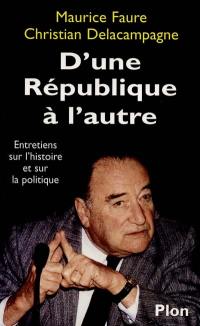 D'une République à l'autre : entretiens sur l'histoire et sur la politique