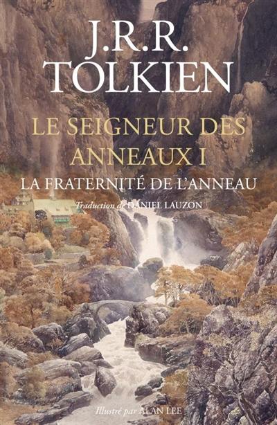 Le seigneur des anneaux. Vol. 1. La fraternité de l'anneau Le seigneur des anneaux. Vol. 1. La fraternité de l'anneau