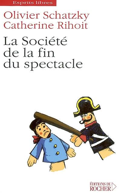 La société de la fin du spectacle