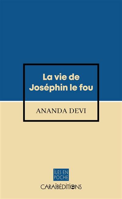 La vie de Joséphin le Fou