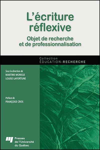 L'écriture réflexive : objet de recherche et de professionnalisation