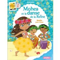 Minimiki. Vol. 2. Mohea et la danse de la reine