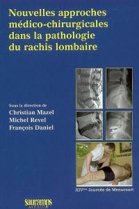 Nouvelles approches médico-chirurgicales dans la pathologie du rachis lombaire