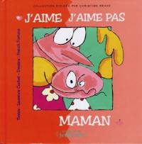 J'aime, j'aime pas maman