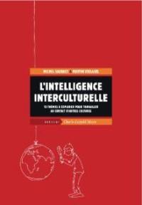 L'intelligence interculturelle : 15 thèmes à explorer pour travailler au contact d'autres cultures