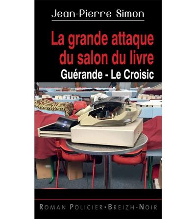 La grande attaque du salon du livre : Guérande-Le Croisic