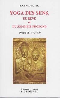 Yoga des sens, du rêve et du sommeil profond