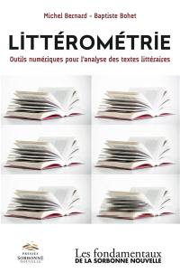 Littérométrie : outils numériques pour l'analyse des textes littéraires