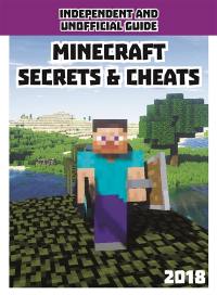 Minecraft : guide indépendant et non officiel : secrets et astuces