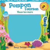 Pompon l'ourson. Pompon l'ourson sous les mers