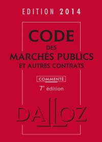 Code des marchés publics et autres contrats 2014, commenté