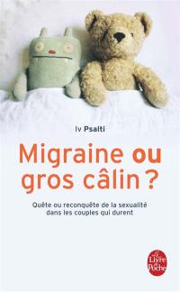 Migraine ou gros câlin ? : quête ou reconquête de la sexualité dans les couples qui durent