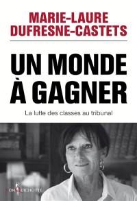 Un monde à gagner : la lutte des classes au tribunal