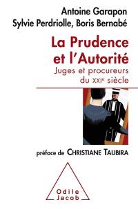 La prudence et l'autorité : juges et procureurs du XXIe siècle