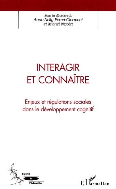 Interagir et connaître : enjeux et régulations sociales dans le développement cognitif