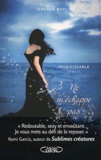 Insaisissable. Vol. 2. Ne m'échappe pas