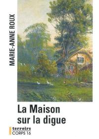 La maison sur la digue