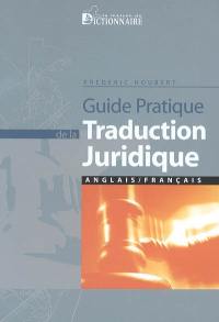 Guide pratique de la traduction juridique : anglais-français