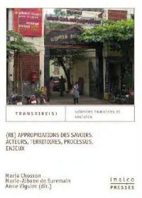 (Ré) appropriations des savoirs : acteurs, territoires, processus, enjeux