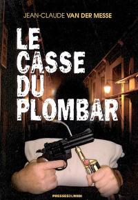 Le casse du plombar