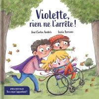 Violette, rien de l'arrête ! : Une histoire sur le handicap