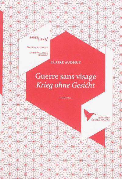 Guerre sans visage : 1914-18. Krieg ohne Gesicht