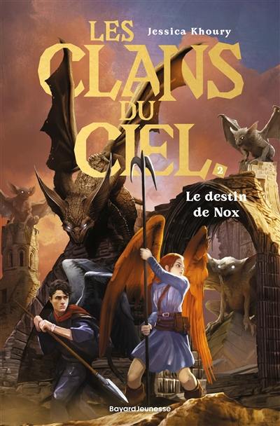 Les clans du ciel. Vol. 2. Le destin de Nox