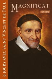 Magnificat, hors série, n° 90. 9 jours avec saint Vincent de Paul