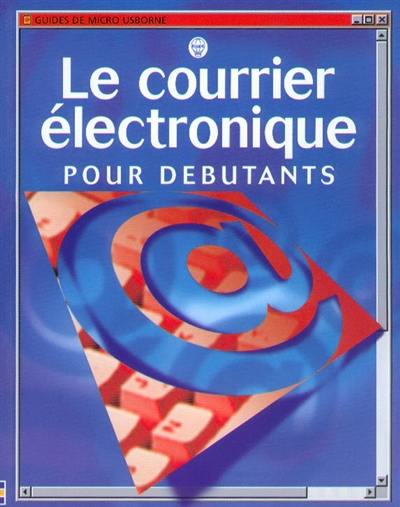 Le courrier électronique pour débutants