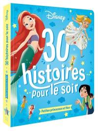 30 histoires pour le soir. Petites princesses et fées