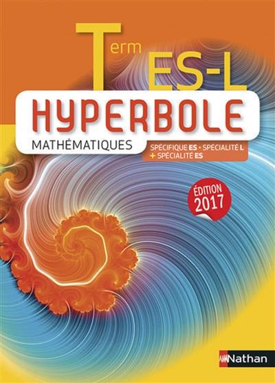 Hyperbole, mathématiques terminale ES, L : spécifique ES, spécialité L + spécialité ES