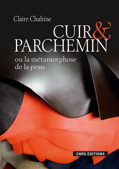 Cuir et parchemin ou La métamorphose de la peau