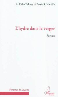 L'hydre dans le verger : poèmes