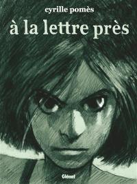 A la lettre près