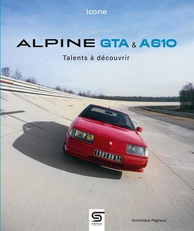 Alpine GTA & A610 : talents à découvrir