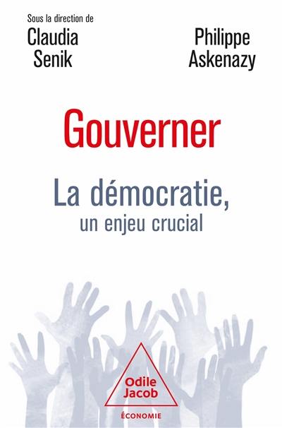 Gouverner : la démocratie, un enjeu crucial