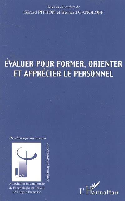 Evaluer pour former, orienter et apprécier le personnel