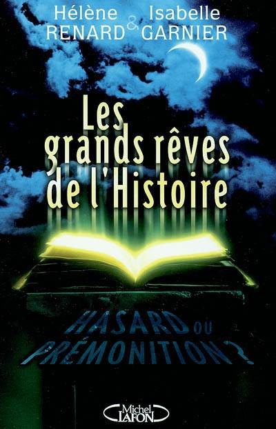 Les grands rêves de l'histoire : hasard ou prémonition ?