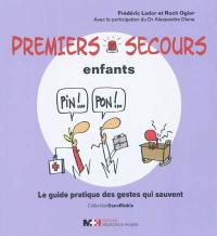 Premiers secours enfants : le guide pratique des gestes qui sauvent