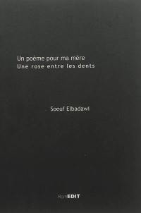 Une rose entre les dents : un poème pour ma mère