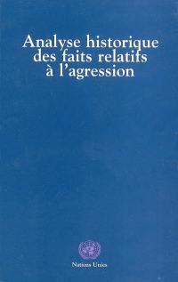 Analyse historique des faits relatifs à l'agression