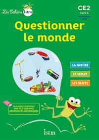 Questionner le monde CE2 : cahier de l'élève