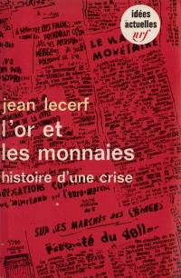 L'or et les monnaies : histoire d'une crise