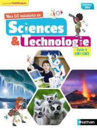 Mes 60 missions en sciences & technologie, cycle 3, CM1-CM2 : programme 2016