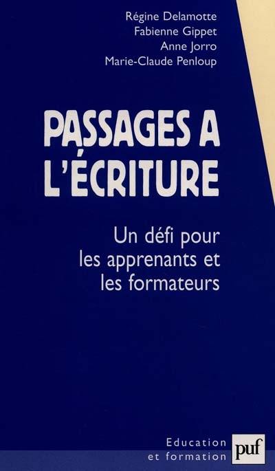 Passages à l'écriture : un défi pour les apprenants et les formateurs