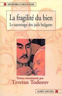 La fragilité du bien : le sauvetage des juifs bulgares