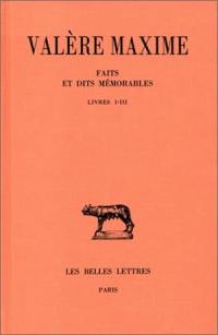 Faits et dits mémorables. Vol. 1. Livres I-III