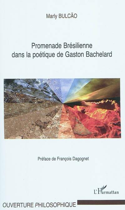 Promenade brésilienne dans la poétique de Gaston Bachelard